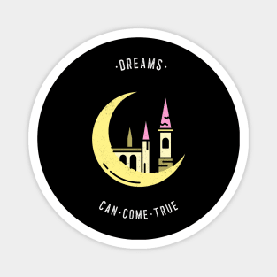 Dreams can come true Magnet